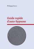 eBook: Guide rapide d'auto-hypnose