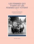 eBook: Les Femmes qui tuent et les Femmes qui votent