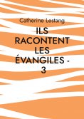 ebook: Ils racontent les Évangiles - 3