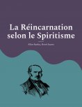 eBook: La Réincarnation selon le Spiritisme