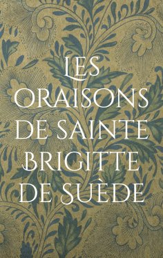 eBook: Les oraisons de sainte Brigitte de Suède