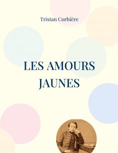 eBook: Les Amours jaunes