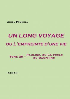 ebook: Un long voyage ou L'empreinte d'une vie - tome 28