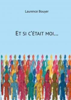 eBook: Et si c'était moi...