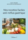 eBook: Mes recettes faciles anti-reflux gastriques.