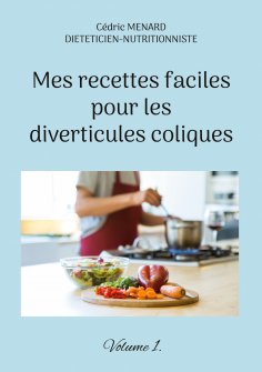 eBook: Mes recettes faciles pour les diverticules coliques.