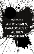 eBook: Aphorismes, paradoxes et autres fumisteries