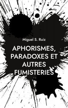 eBook: Aphorismes, paradoxes et autres fumisteries
