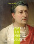 eBook: Cinna ou la Clémence d'Auguste