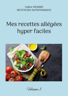 eBook: Mes recettes allégées hyper faciles.