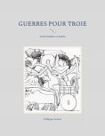 eBook: Guerres pour Troie