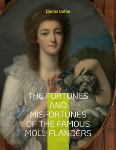 ebook: The Fortunes and Misfortunes of the Famous Moll Flanders