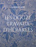 eBook: Les douze travaux d'Héraklès