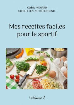 eBook: Mes recettes faciles pour le sportif.