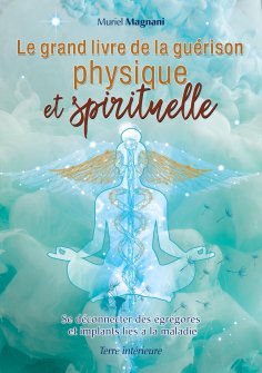 eBook: Le Grand Livre de la Guérison Physique et Spirituelle