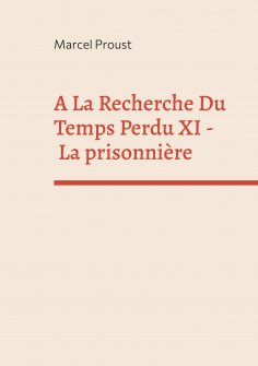 eBook: A La Recherche Du Temps Perdu XI