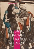 eBook: Alsace, Lorraine et France rhénane