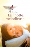 ebook: La linotte mélodieuse