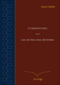 eBook: Commentaire sur les Actes des Apôtres