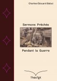 eBook: Sermons prêchés pendant la guerre
