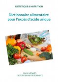 eBook: Dictionnaire alimentaire pour l'excès d'acide urique.