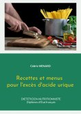 eBook: Recettes et menus pour l'excès d'acide urique.