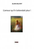 ebook: L'amour qu'il n'attendait plus !