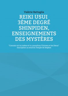 ebook: Reiki Usui 3ème Degré - Shinpiden, enseignements des mystères