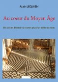 ebook: Au coeur du Moyen Âge