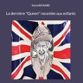 eBook: La dernière "Queen" racontée aux enfants