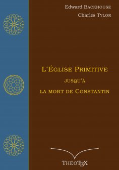 eBook: L'Église primitive, jusqu'à la mort de Constantin