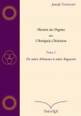 eBook: Histoire des Dogmes dans l'Antiquité Chrétienne, Tome 2