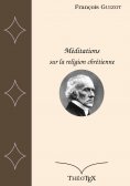 eBook: Méditations sur la religion chrétienne