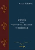 eBook: Traité de la Vérité de la Religion Chrétienne