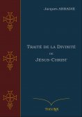 eBook: Traité de la Divinité de Jésus-Christ