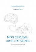 eBook: Mon cerveau aime les signes