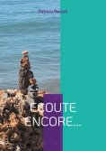 eBook: Ecoute encore...