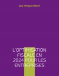 ebook: L'optimisation fiscale en 2024 pour les entreprises