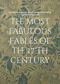 eBook: The most fabulous Fables of the 17 Th century
