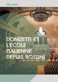 eBook: Donizetti et l'école italienne depuis Rossini