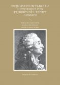 eBook: Esquisse d'un tableau historique des progrès de l'esprit humain
