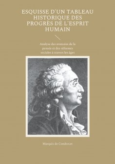 eBook: Esquisse d'un tableau historique des progrès de l'esprit humain