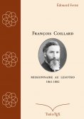 eBook: François Coillard, missionnaire au Lesotho, 1861-1882
