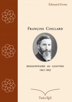 eBook: François Coillard, missionnaire au Lesotho, 1861-1882