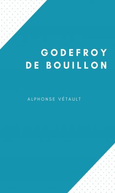 eBook: Godefroy de Bouillon