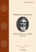 eBook: François Coillard, missionnaire au Zambèze, 1882-1904
