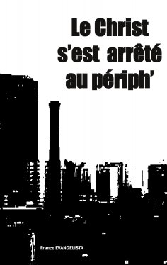 ebook: Le Christ s'est arrêté au périph'