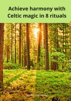 eBook: Achieve harmony with Celtic magic in 8 rituals