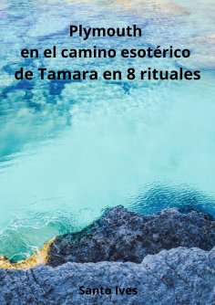 eBook: Plymouth en el camino esotérico de Tamara en 8 rituales