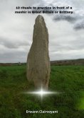 eBook: 10 rituals to practice in front of a menhir in Great Britain or Brittany